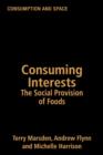 Image for Consuming interests  : the social provision of food choice