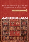 Image for Azerbaijan - Culture Smart! The Essential Guide to Customs &amp; Culture