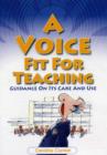 Image for A Voice Fit for Teaching : Guidance on Its Care and Use