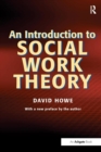 Image for An introduction to social work theory