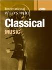 Image for The International Who&#39;s Who in Classical Music 2002