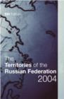 Image for The Territories of the Russian Federation 2004