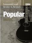 Image for International who&#39;s who in popular music 2004