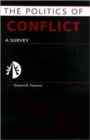 Image for The politics of conflict  : a survey