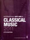 Image for International who&#39;s who in classical music 2011  : International who&#39;s who in popular music 2011