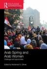 Image for Arab Spring and Arab women  : challenges and opportunities