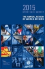 Image for The strategic survey 2015  : the annual review of world affairs