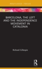 Image for Barcelona, the Left and the Independence Movement in Catalonia