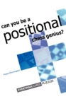 Image for Can You be a Positional Chess Genius