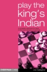 Image for Play the King&#39;s Indian : A Complete Repertoire for Black in This Most Dynamic of Openings