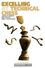 Image for Excelling at Technical Chess