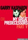 Image for Garry Kasparov on My Great Predecessors