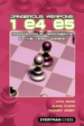 Image for Dangerous Weapons: 1 e4 e5 : Dazzle Your Opponents in the Open Games!