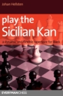 Image for Play the Sicilian Kan : A Dynamic and Flexible Repertoire for Black