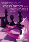 Image for Starting Out: Chess Tactics and Checkmates