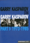 Image for Garry Kasparov on Garry Kasparov, Part 1: 1973-1985 : 1973-1985