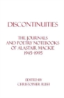 Image for Discontinuities : The Journals and Poetry Notebooks of Alastair Mackie 1945–1995