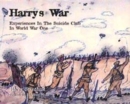 Image for Harry&#39;s war  : experiences in the &quot;suicide club&quot; in World War One