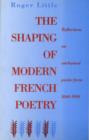 Image for The Shaping of Modern French Poetry