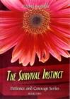 Image for The Survival Instinct : Patience and Courage Series - Book Two