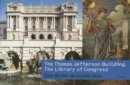 Image for The Thomas Jefferson Building : The Library of Congress