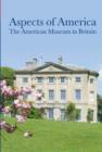 Image for Aspects of America  : The American Museum in Britain