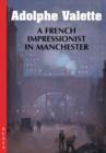 Image for Adolphe Valette  : a French influence in Manchester