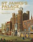 Image for St James&#39;s Palace  : a history
