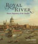 Image for Royal river  : power, pageantry and the Thames