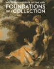 Image for Foundations of a collection  : the Barber Institute of Fine Arts