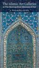 Image for The Islamic art galleries at The Metropolitan Museum of Art  : a walking guide