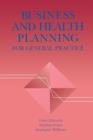 Image for Business and Health Planning in General Practice