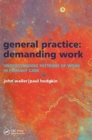 Image for General Practice--Demanding Work