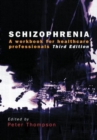 Image for Schizophrenia  : a workbook for healthcare professionals