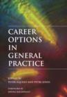 Image for Career options in general practice  : edited by Peter Aquino and Petre Jones
