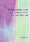 Image for Patient-centred ethics and communication at the end of life