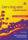 Image for Care of drug users in general practice  : a harm reduction approach