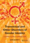 Image for Transsexual and other disorders of gender identity  : a practical guide to management