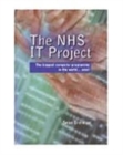 Image for The NHS IT project  : the biggest computer programme in the world - ever!