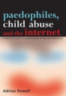 Image for Paedophiles, Child Abuse and the Internet