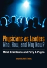 Image for Physicians as leaders  : who, how, and why now?