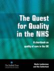 Image for The quest for quality in the NHS  : a chartbook on quality of care in the UK