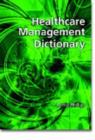 Image for Healthcare Management Dictionary
