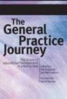 Image for The general practice journey  : current concerns in the educational management of primary care