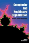 Image for Complexity and Healthcare Organization