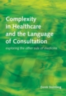 Image for Complexity in Healthcare and the Language of Consultation
