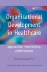 Image for Organisational development in healthcare  : approaches, innovations, achievements