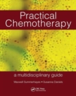 Image for Practical chemotherapy  : a multidisciplinary guide