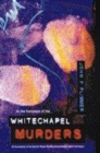 Image for In the footsteps of the Whitechapel murders  : an examination of the Jack the Ripper murders using modern police techniques