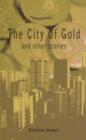 Image for The City of Gold and Other Stories